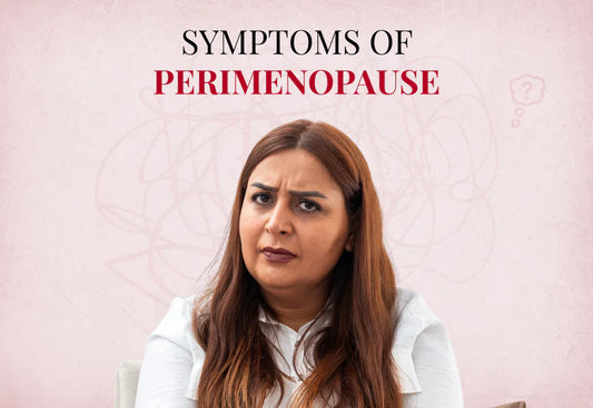 Symptoms of Perimenopause: A Complete Guide to the First Signs and What to Expect
